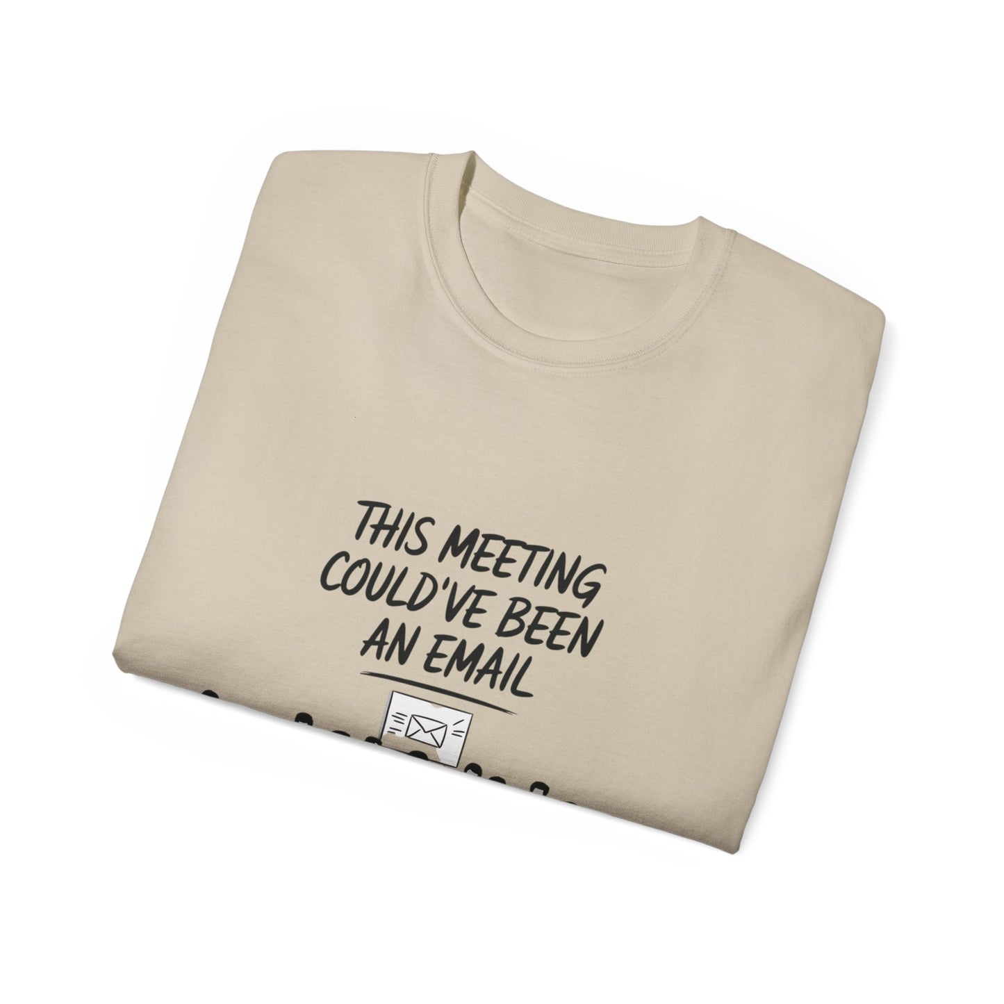 Meeting Humor Tee